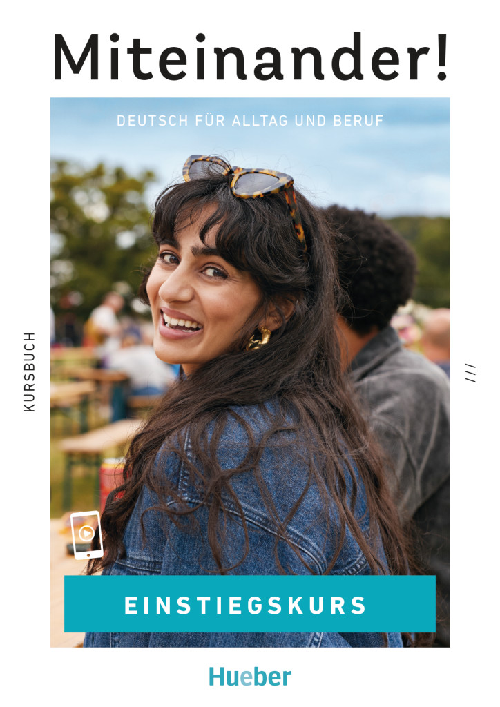Miteinander! Deutsch für Alltag und Beruf Einstiegskurs/Kursbuch