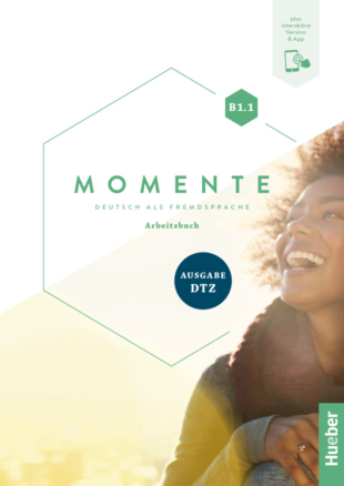 Momente B1.1 - Ausgabe DTZ / Arbeitsbuch plus Interaktive Version