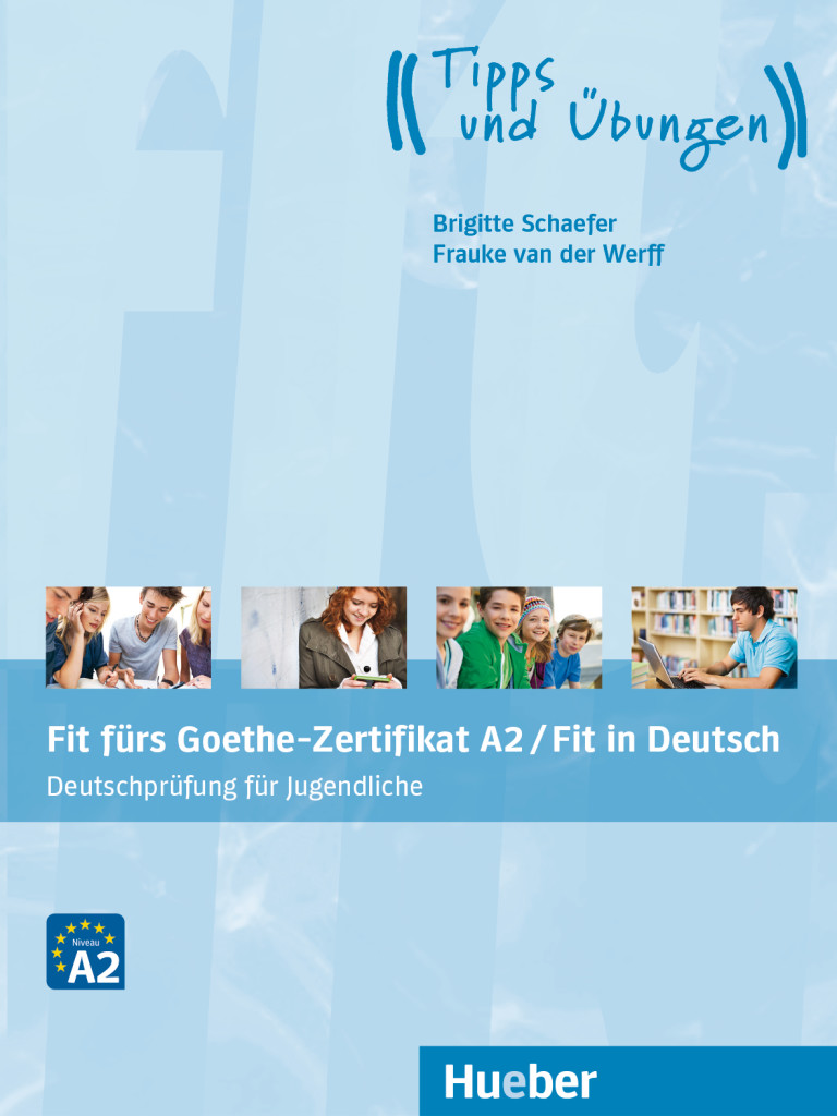 Fit fürs Goethe-Zertifikat A2 / Fit in Deutsch/Deutschprüfung für Jugendliche / Lehrbuch mit Audios online