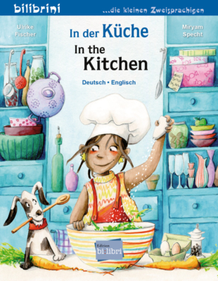 In der Küche / Kinderbuch Deutsch-Englisch