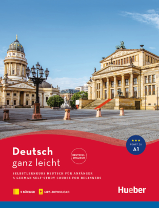 Deutsch ganz leicht A1 / Selbstlernkurs Deutsch für Anfänger – A German Self-Study Course for Beginners / Paket: Textbuch + Arbeitsbuch + MP3-Download