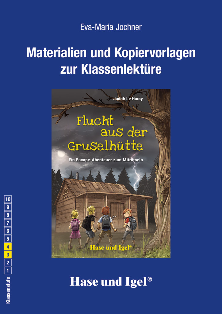 Flucht aus der Gruselhütte/Escape / Materialien und Kopiervorlagen zur Klassenlektüre