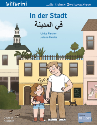 In der Stadt / Kinderbuch Deutsch-Arabisch