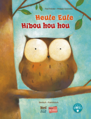Heule Eule / Kinderbuch Deutsch-Französisch mit MP3-Hörbuch als Download