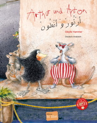 Arthur und Anton / Kinderbuch Deutsch-Arabisch mit MP3-Hörbuch zum Herunterladen